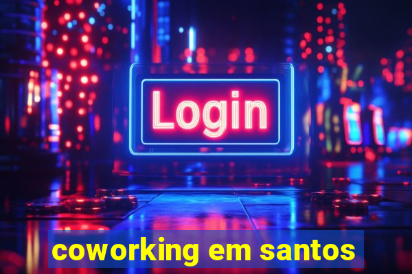 coworking em santos